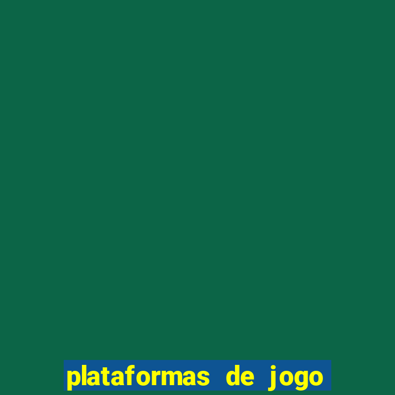 plataformas de jogo que pagam no cadastro